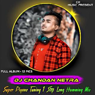 Pathar Tute Sisa Tute(Super Piano Tuning 1 Step Long Hummbing Mix-Dj Chandan Netra